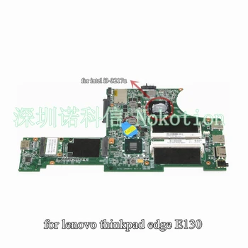 NOKOTION 04Y1000 04X0701 дънната платка на лаптоп Lenovo ThinkPad Edge E130 дънна Платка Дънната Платка i3-3217U HM77 DDR3 Изображение