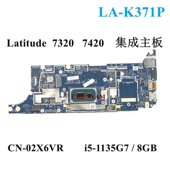 I5-1135G7 8 GB LA-K371P За лаптоп Dell Latitude 7320 7420 дънна Платка за лаптоп CN-02X6VR 2X6VR дънна Платка 100% tTest Изображение